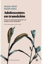 Adolescentes en transición. Pensar la experiencia de género en tiempos de incertidumbre