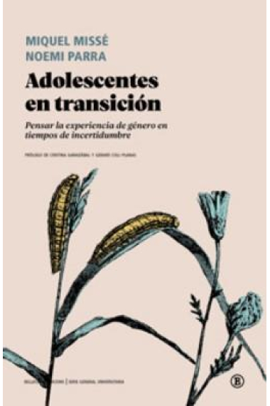 Adolescentes en transición. Pensar la experiencia de género en tiempos de incertidumbre