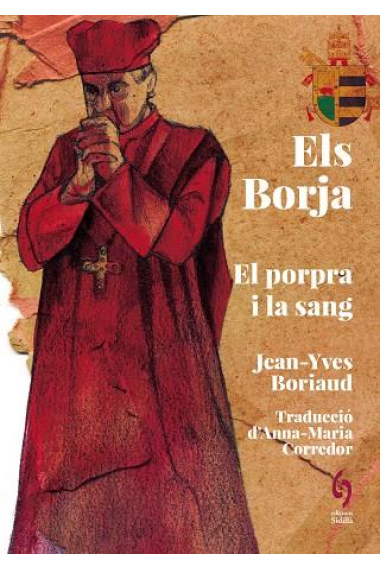 Els Borja. El porpra i la sang