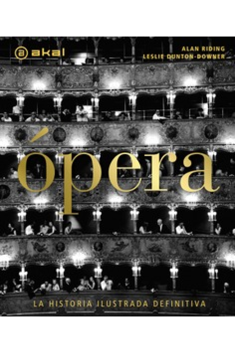 Ópera. La historia ilustrada definitiva