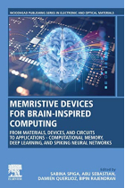 Memristive Devices for Brain-Inspired Computing: From Materials, Devices, and Circuits to Applications - Computational Memory, Deep Learning, and ... Series in Electronic and Optical Materials)