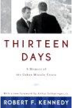 Thirteen days (A memoir of the cuban missile crisis)