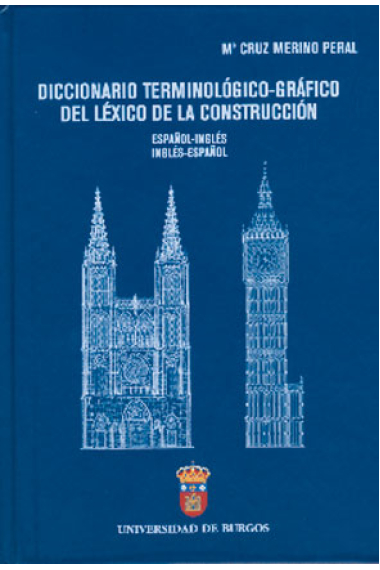 Diccionario terminológico-gráfico del léxico de la construcción : español-inglés/inglés-español