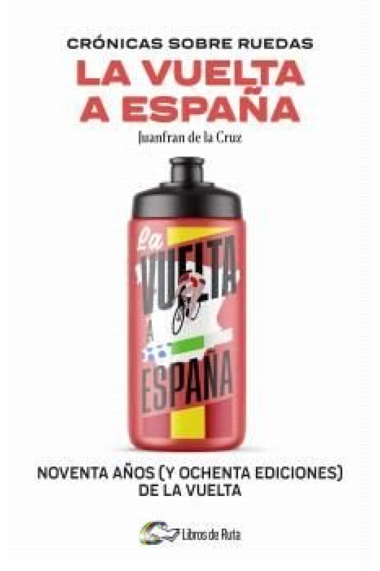 La Crónicas sobre ruedas vuelta a españa