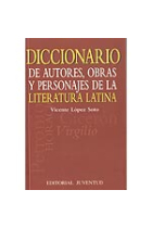 Diccionario de autores,obras y personajes de la literatura latina