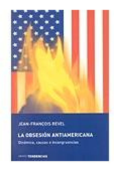 La obsesión anti-americana