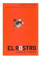 El rostro : alma del cuerpo