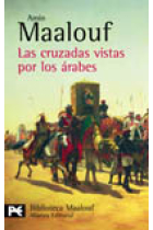 Las cruzadas vistas por los árabes