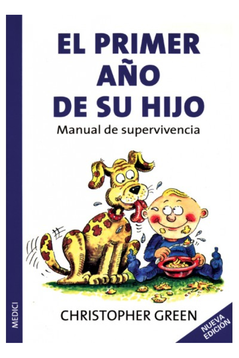 El Primer año de su hijo : manual de supervivencia