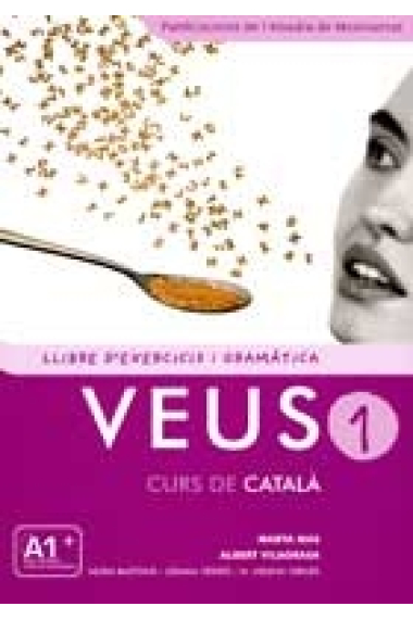 Veus-1. Curs de català. Llibre d'exercicis i gramàtica (Nova edició)