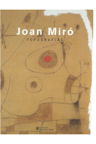 Joan Miró. Topografías