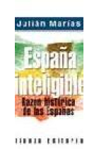 España inteligible: Razón histórica de las Españas