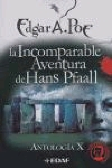 La incomparable aventura de Hans Pfaal (Antología X)