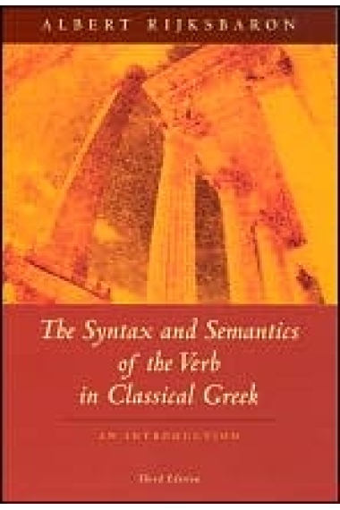 The syntax and semantics of the verb in classical greek: an introduction