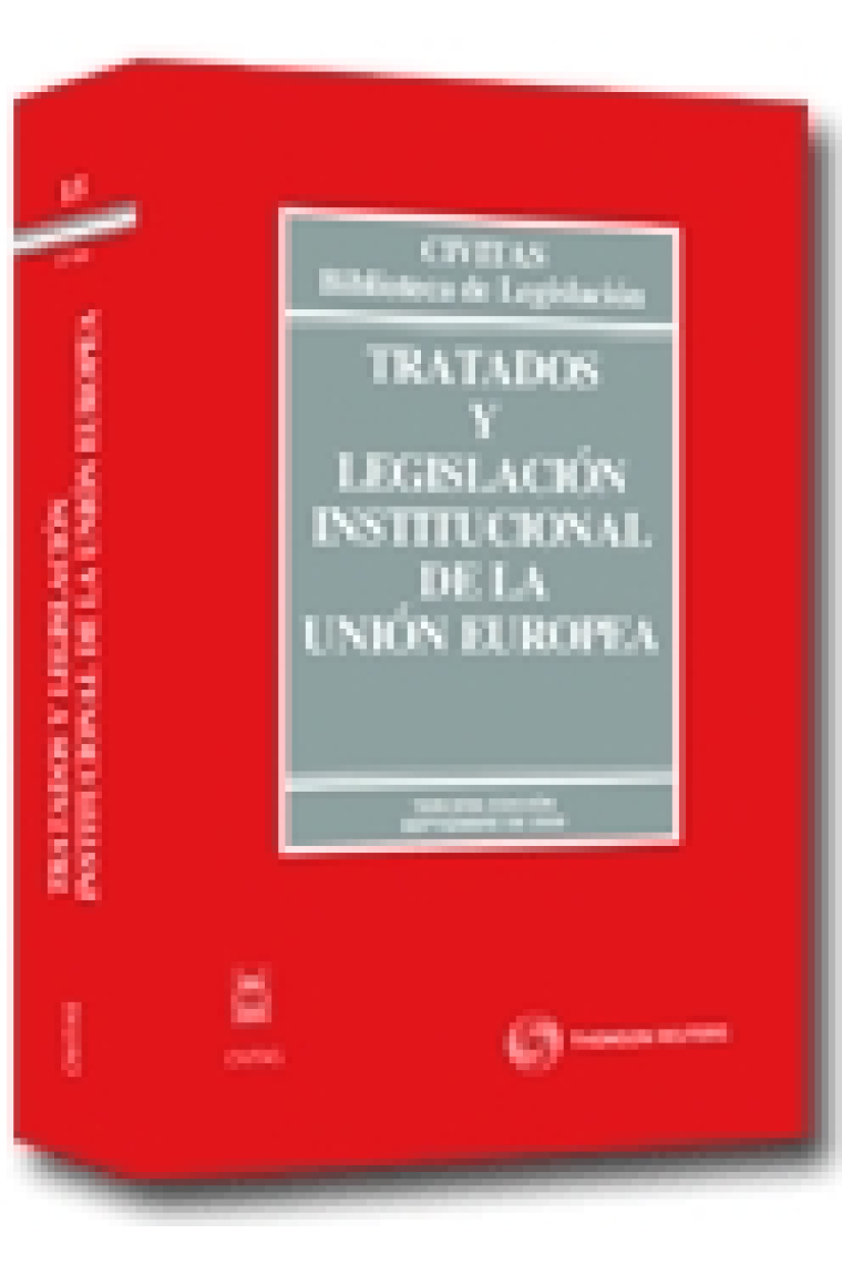 Tratado y legislacion institucional de la union europea. 3a ed