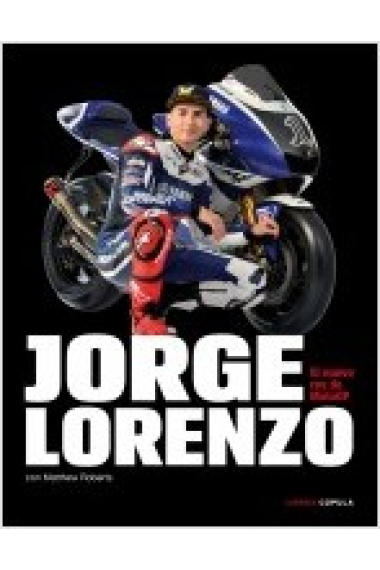 Jorge Lorenzo. El nuevo rey de motoGP