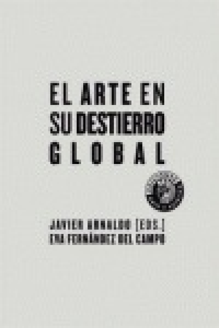 El arte en su destierro global