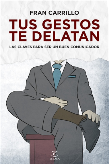 Tus gestos te delatan. Las claves para ser un buen comunicador