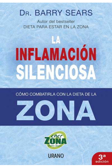 La inflamación silenciosa. Cómo combatirla con la dieta de la Zona