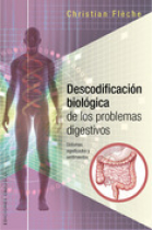 Descodificación biológica de los problemas digestivos. Síntomas, significados y sentimientos