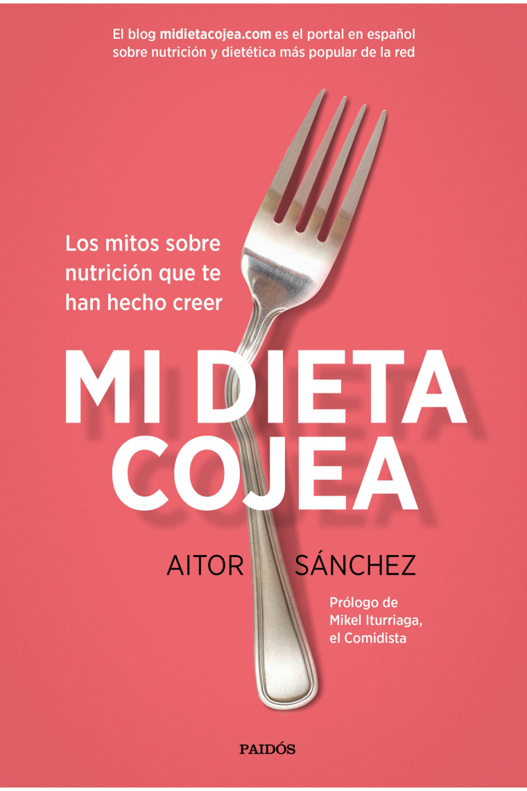 Mi dieta cojea. Los mitos sobre nutrición que te han hecho creer