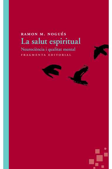 La salut espiritual: neurociència i qualitat mental