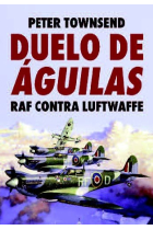 Duelo de Águilas. Raf contra Luftwaffe