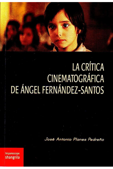 La crítica cinematográfica de Ángel Fernández-Santos