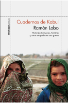 Cuadernos de Kabul. Historias de mujeres, hombres y niños atrapados en una guerra