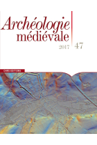 Archéologie médiévale - N. 47 (2017)