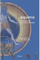 Alquimia: Enciclopedia de una ciencia hermética