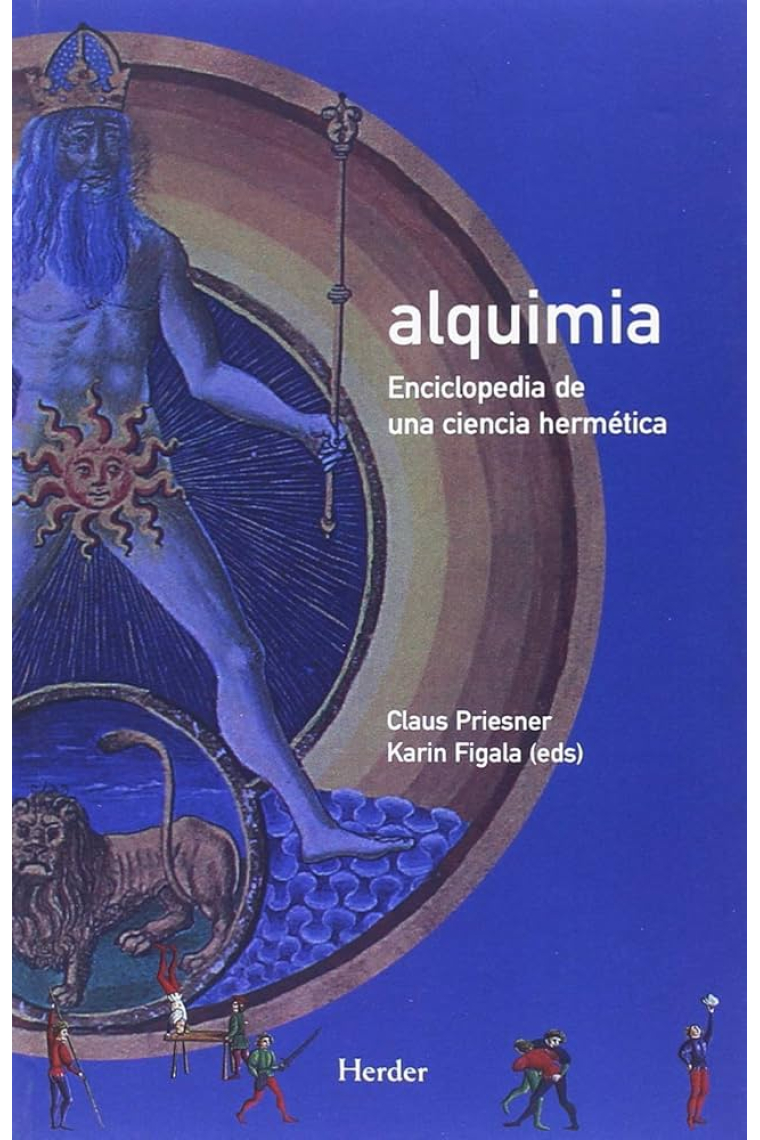 Alquimia: Enciclopedia de una ciencia hermética (Nueva edición)