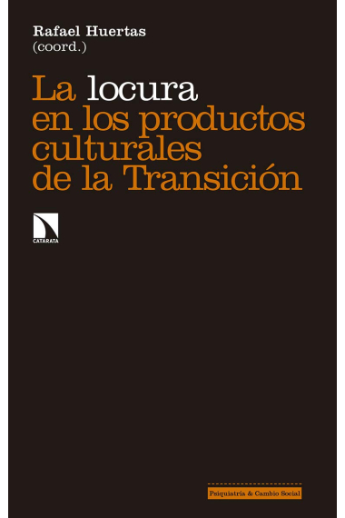 La locura en los productos culturales de la Transición