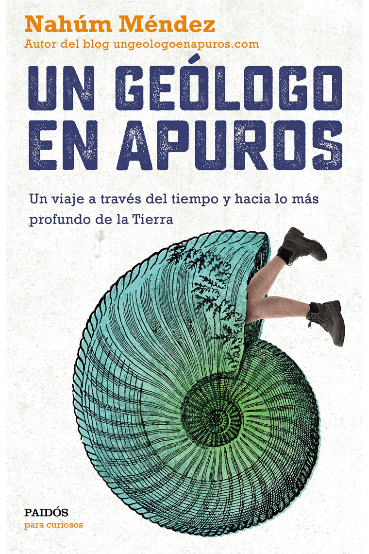 Un geólogo en apuros. Un viaje a través del tiempo y hacia lo más profundo de la tierra