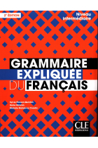 Grammaire expliquée du français. Niveau intermédiaire. Per le Scuole superiori. Con e-book. Con espansione online