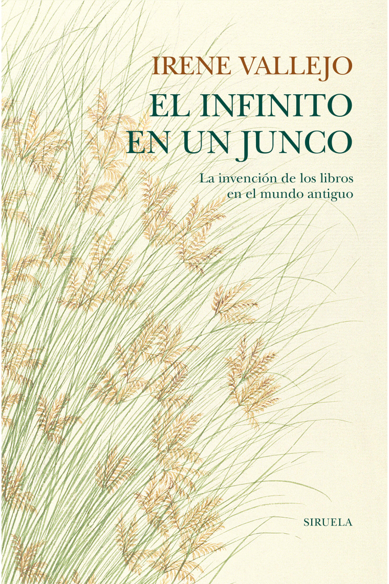 El infinito en un junco: la invención de los libros  en el mundo antiguo (Edición en tela)