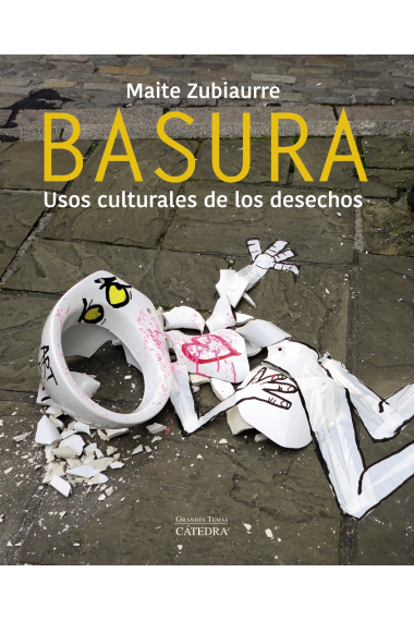 Basura. Usos culturales de los desechos