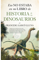 Eso no estaba en mi libro de Historia de los Dinosaurios