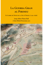 La Guerra Gran al Pirineu. El Llibre de Notes de la Seu d'Urgell (1791-1856)