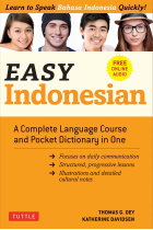 Easy Indonesian: A Complete Language Course and Pocket Dictionary in One (Free Companion Online Audio) (Easy Language Series)