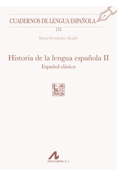 Historia de la lengua española, II: Español clásico (155)