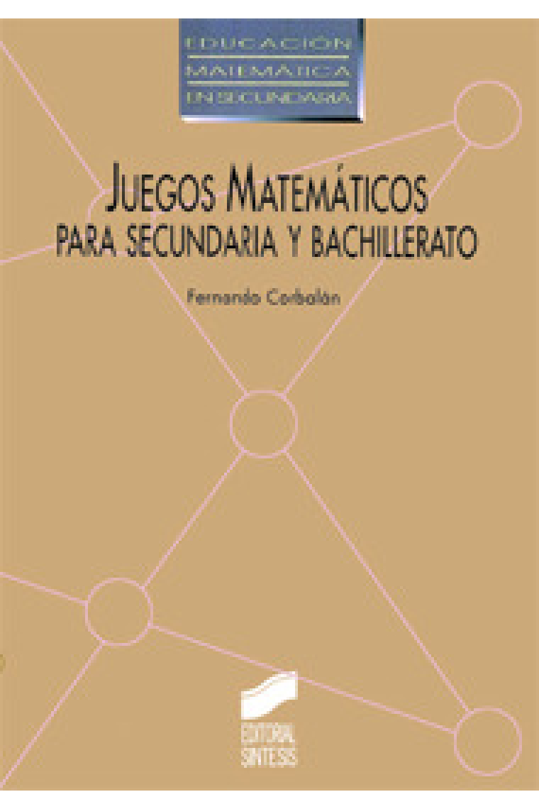 Juegos matemáticos. Para secundaria y bachillerato.