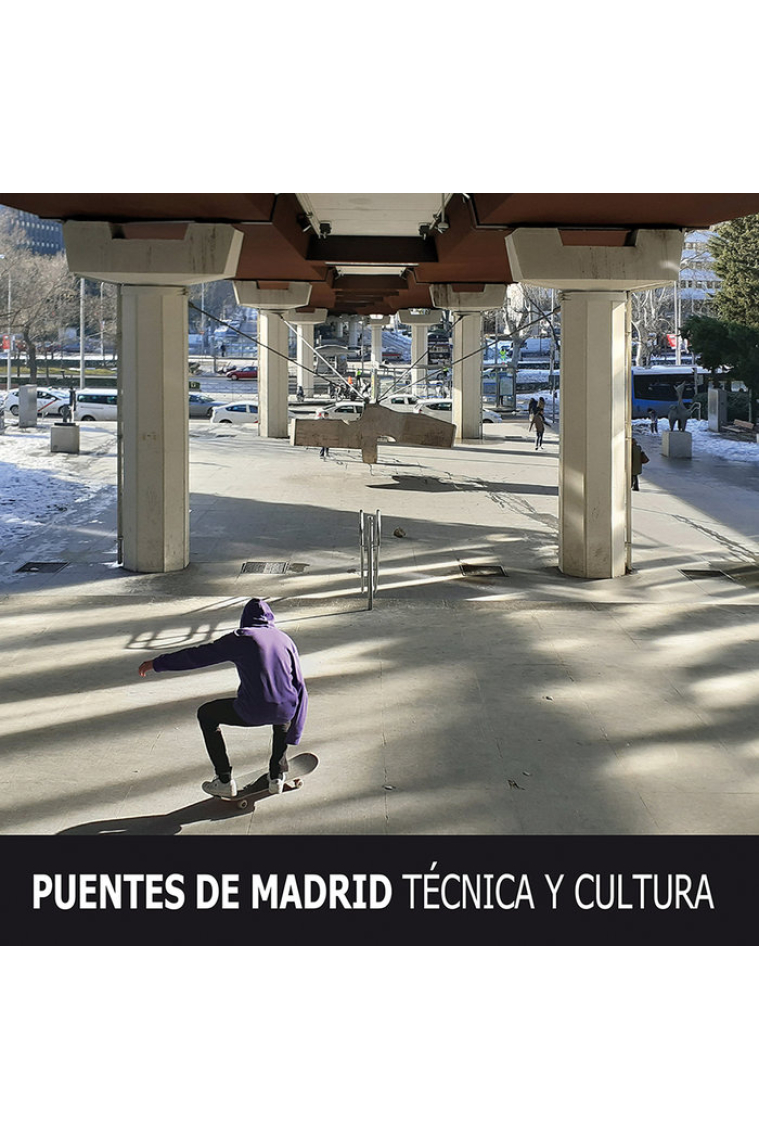 PUENTES DE MADRID. TECNICA Y CULTURA