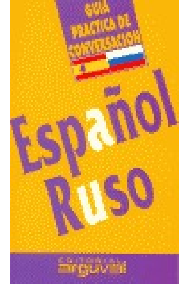 Guía práctica de conversación español-ruso