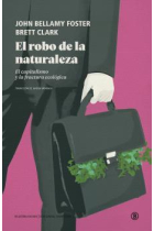 El robo de la naturaleza. El capitalismo y la fractura ecológica