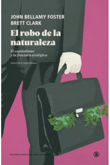 El robo de la naturaleza. El capitalismo y la fractura ecológica