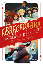 ABRACADABRA 1 LOS MAGOS REBELDES