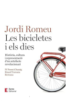 Les bicicletes i els dies. Història, cultura i representació d'un artefacte revolucionari (IV Premi d'Assaig Ricard Torrents Bertrana)