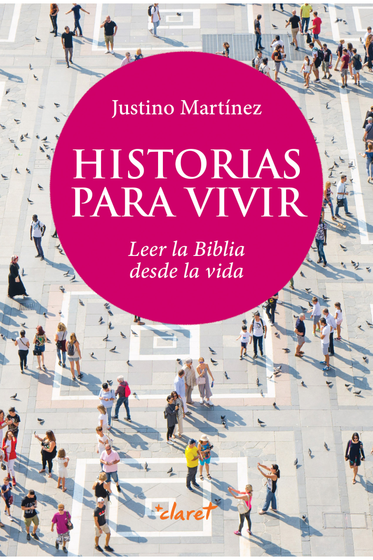 Historias para vivir: leer la Biblia desde la vida (Nueva edición revisada i ampliada)