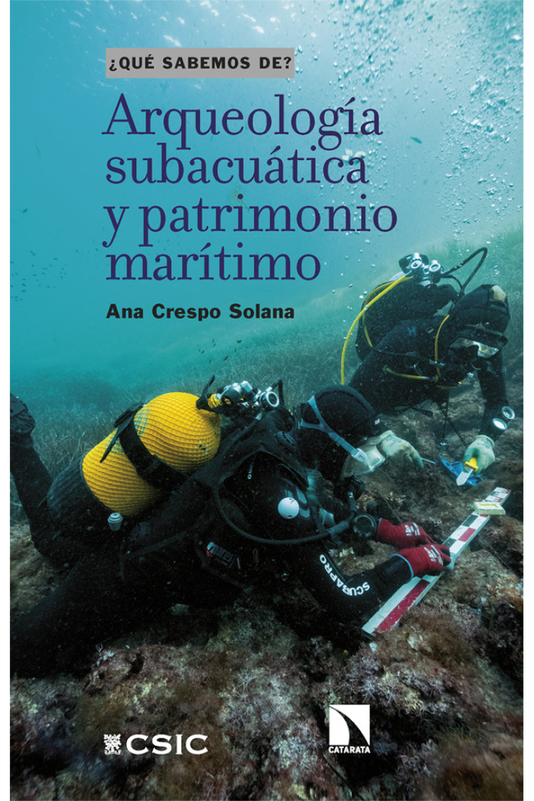 Arqueología subacuática y patrimonio marítimo. ¿Qué sabemos de?